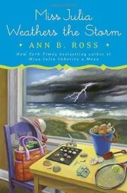 Book cover for "Miss Julia Weathers the Storm" by Ann B Ross