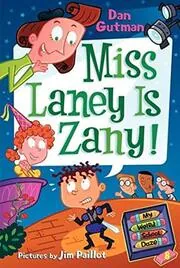 Book cover for "Miss Laney Is Zany!" by Dan Gutman