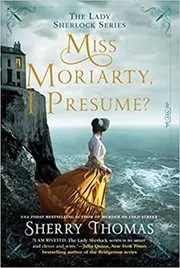 Miss Moriarty, I Presume?