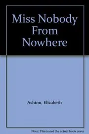 Miss Nobody From Nowhere