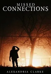 Book cover for "Missed Connections" by Alexandria Clarke