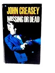 Book cover for "Missing or Dead?" by John Creasey