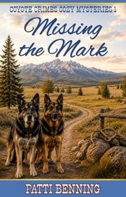 Book cover for "Missing the Mark" by Patti Benning