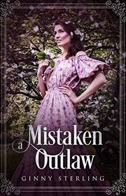 Book cover for "Mistaken Outlaw" by Ginny Sterling