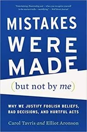 Book cover for "Mistakes Were Made (But Not by Me)" by Carol Tavris