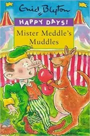 Book cover for "Mister Meddle's Muddles" by Enid Blyton