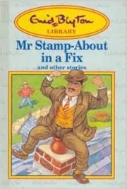Book cover for "Mister Stamp-About In A Fix And Other Stories" by Enid Blyton