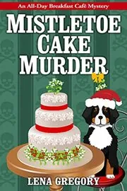 Mistletoe Cake Murder