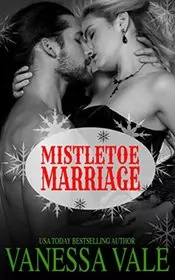 Book cover for "Mistletoe Marriage" by Vanessa Vale