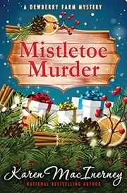 Book cover for "Mistletoe Murder" by Karen MacInerney