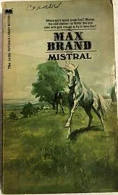 Book cover for "Mistral" by Max Brand