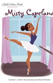 Book cover for "Misty Copeland" by Sherri L Smith