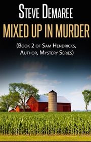Book cover for "Mixed Up In Murder" by Steve Demaree