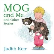 Mog and Me and Other Stories
