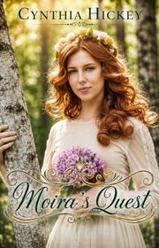 Book cover for "Moira's Quest" by Cynthia Hickey