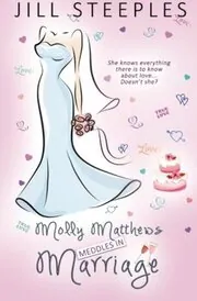 Molly Matthews Meddles in Marriage / Your Marriage Awaits