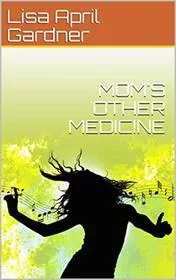 Book cover for "Mom's Other Medicine" by Lisa Gardner