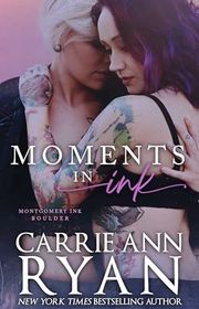 Book cover for "Moments in Ink" by Carrie Ann Ryan