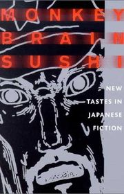 Book cover for "Monkey Brain Sushi: New Tastes in Japanese Fiction"