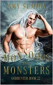 Monsoons and Monsters