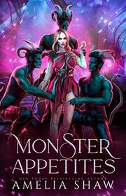 Book cover for "Monster Appetites" by Amelia Shaw