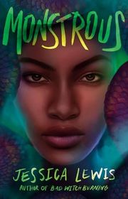 Book cover for "Monstrous" by Jessica Lewis