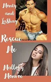 Monty and LaShay: Rescue Me