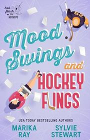 Book cover for "Mood Swings and Hockey Flings" by Marika Ray
