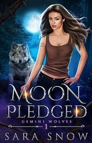 Book cover for "Moon Pledged" by Sara Snow