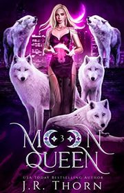 Book cover for "Moon Queen" by JR Thorn