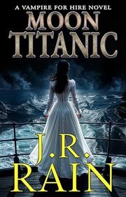 Book cover for "Moon Titanic" by J R Rain