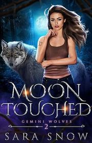 Book cover for "Moon Touched" by Sara Snow