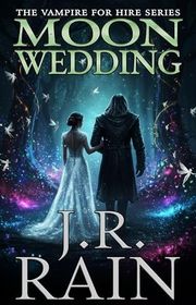 Book cover for "Moon Wedding" by J R Rain