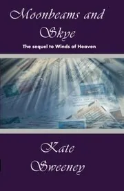 Book cover for "Moonbeams And Skye" by Kate Sweeney