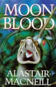 Book cover for "Moonblood" by Alastair MacNeill
