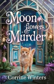 Book cover for "Moonflowers & Murder" by Corrine Winters