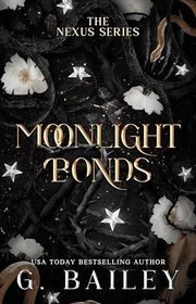Book cover for "Moonlight Bonds" by G Bailey