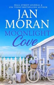 Book cover for "Moonlight Cove" by Jan Moran
