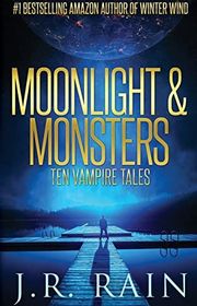 Book cover for "Moonlight & Monsters" by J R Rain