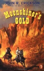 Book cover for "Moonshiner's Gold" by John R Erickson