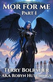 Book cover for "Mor for Me: Part 1" by Terry Bolryder