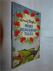 Book cover for "More Hedgerow Tales" by Enid Blyton