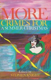 Book cover for "More Crimes for a Summer Christmas" by Stephen Thomas Knight & Garry Disher