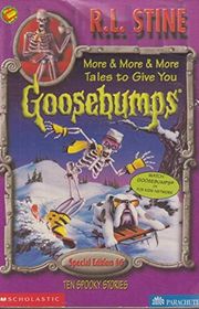 Book cover for "More & More & More Tales to Give You Goosebumps" by R.L. Stine