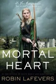 Book cover for "Mortal Heart" by R L LaFevers
