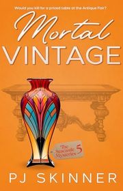 Book cover for "Mortal Vintage" by PJ Skinner