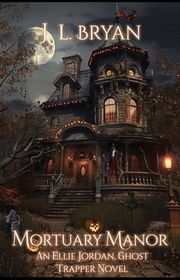Book cover for "Mortuary Manor" by JL Bryan