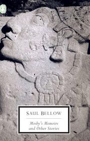 Book cover for "Mosby’s Memoirs and Other Stories" by Saul Bellow