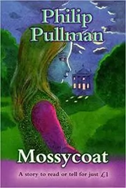 Book cover for "Mossycoat" by Philip Pullman