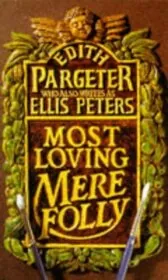 Book cover for "Most Loving Mere Folly" by Ellis Peters